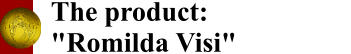 The product: "Romilda Visi"